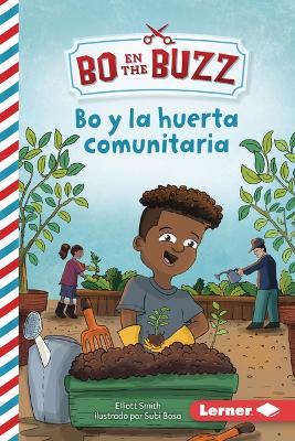 Book cover for Bo Y La Huerta Comunitaria (Bo and the Community Garden)