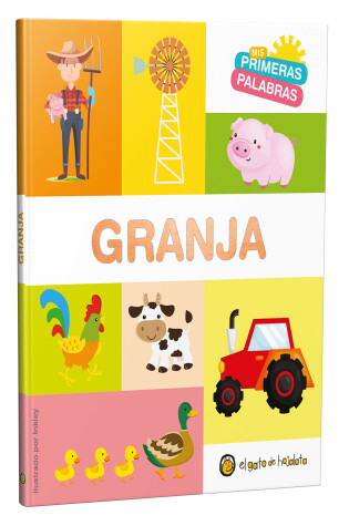 Cover of Mis primeras palabras: GRANJA / The Farm. My First Words Series