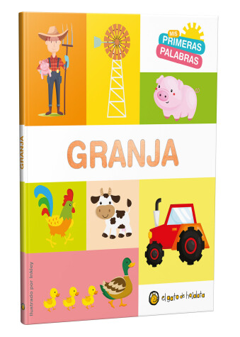 Book cover for Mis primeras palabras: GRANJA / The Farm. My First Words Series