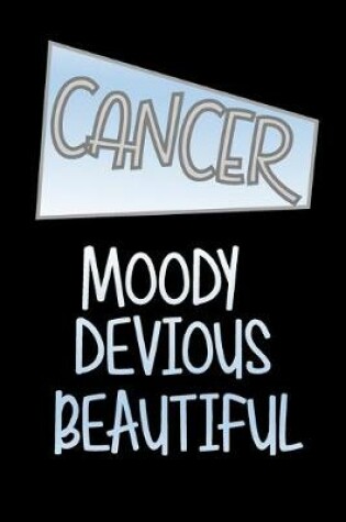 Cover of Cancer - Moody Devious Beautiful