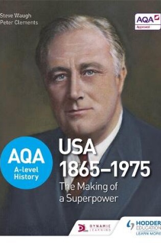 Cover of AQA A-level History: The Making of a Superpower: USA 1865-1975