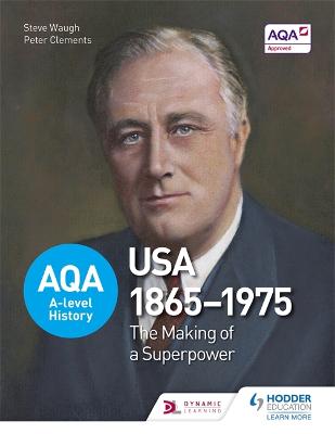 Book cover for AQA A-level History: The Making of a Superpower: USA 1865-1975