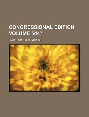 Book cover for Congressional Edition Volume 5447