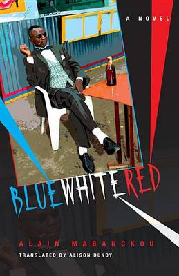Book cover for Blue White Red: A Novel