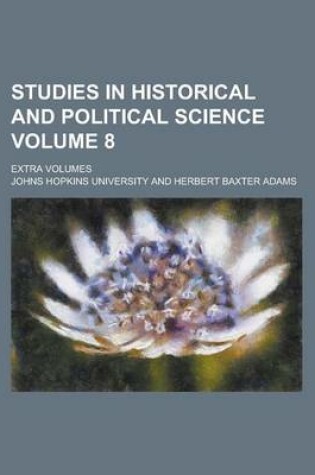 Cover of Studies in Historical and Political Science; Extra Volumes Volume 8