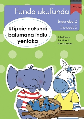 Book cover for Funda ukufunda Inqanaba 2 (isiXhosa) 5: UTippie noFundi bafumana indlu yentaka