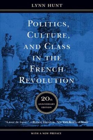Cover of Politics, Culture, and Class in the French Revolution