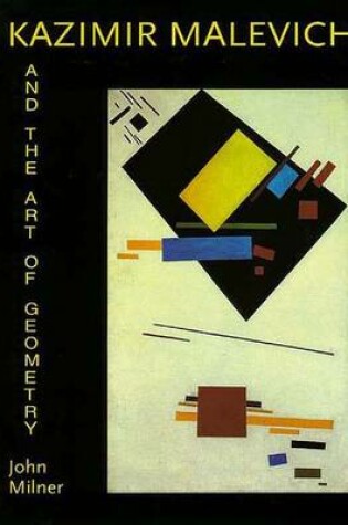 Cover of Kasimir Malevich and the Art of Geometry