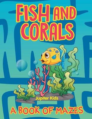 Book cover for Fish and Corals (A Book of Mazes)