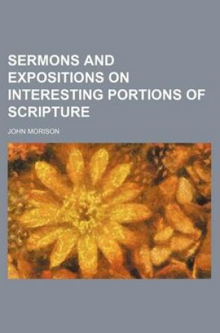 Cover of Sermons and Expositions on Interesting Portions of Scripture