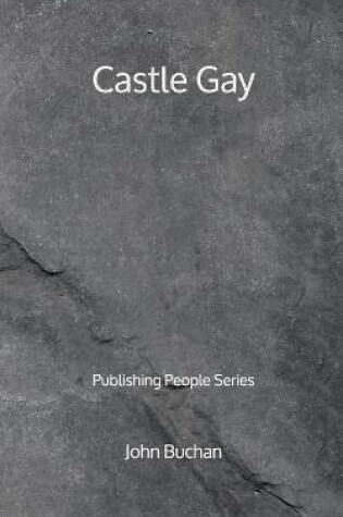 Cover of Castle Gay - Publishing People Series