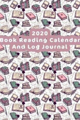 Cover of 2020 Book Reading Calendar And Log Journal