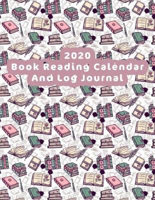 Book cover for 2020 Book Reading Calendar And Log Journal