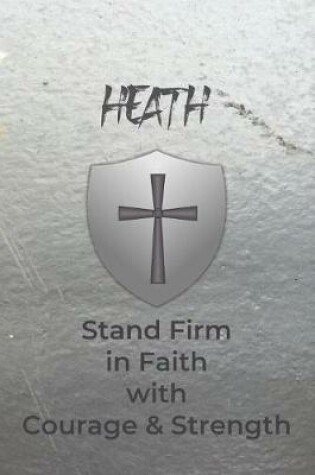Cover of Heath Stand Firm in Faith with Courage & Strength