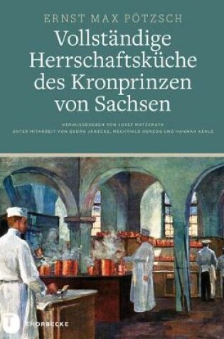 Cover of Vollstandige Herrschaftskuche Des Kronprinzen Von Sachsen