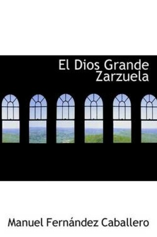 Cover of El Dios Grande Zarzuela