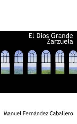 Book cover for El Dios Grande Zarzuela