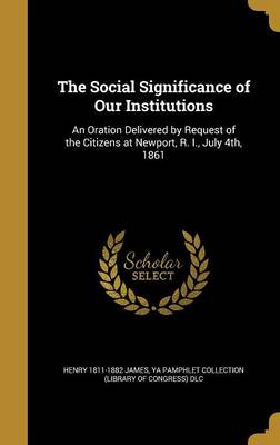 Book cover for The Social Significance of Our Institutions