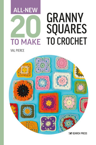 Cover of All-New Twenty to Make: Granny Squares to Crochet