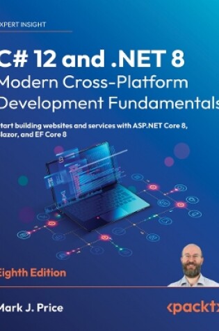 Cover of C# 12 and .NET 8 – Modern Cross-Platform Development Fundamentals