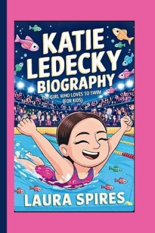 Cover of Katie Ledecky Biography