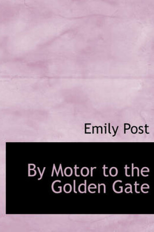 Cover of By Motor to the Golden Gate