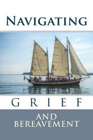 Cover of Navigating Grief and Bereavement