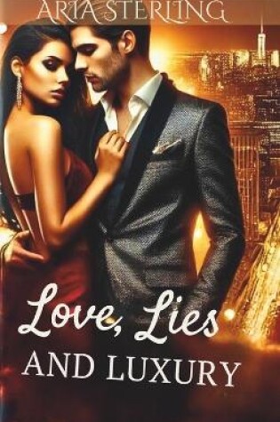 Cover of Love, Lies and Luxury