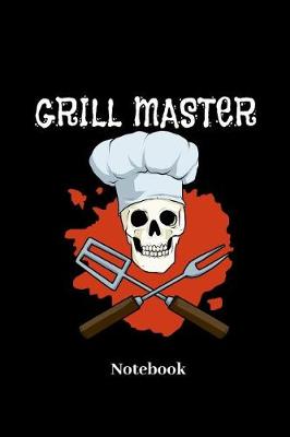 Book cover for Grill Master Notebook