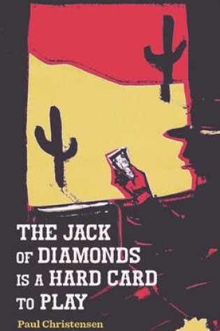 Cover of The Jack of Diamonds Is a Hard Card to Play