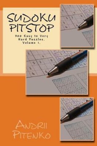 Cover of Sudoku Pitstop 300 Easy to Very Hard Puzzles. Excellent Purchase.