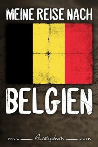 Cover of Meine Reise nach Belgien Reisetagebuch