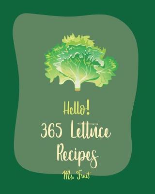 Cover of Hello! 365 Lettuce Recipes