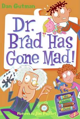 Cover of My Weird School Daze #7: Dr. Brad Has Gone Mad!