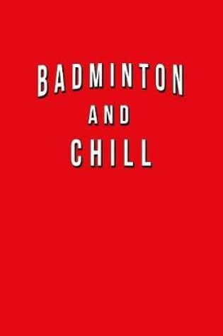 Cover of Badminton And Chill