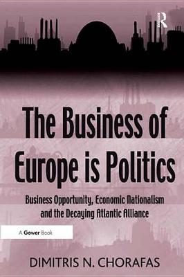 Book cover for The Business of Europe is Politics