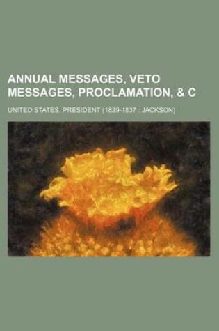 Cover of Annual Messages, Veto Messages, Proclamation, & C