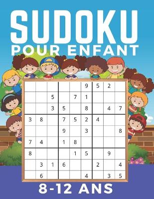Book cover for Sudoku Enfant 8-12 Ans
