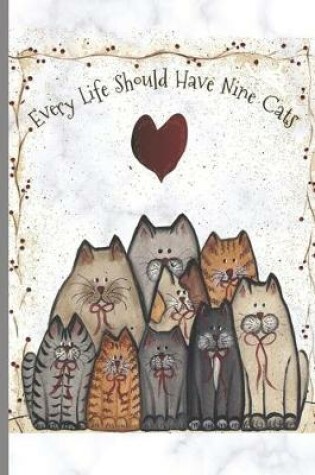 Cover of Every Life Should Have Nine Cats