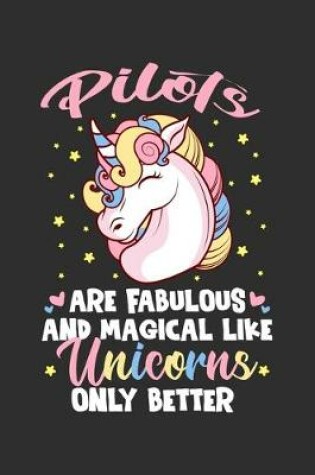 Cover of Pilots Are Fabulous And Magical Like Unicorns Only Better