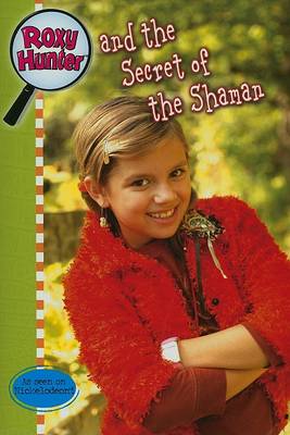 Book cover for Roxy Hunter and the Secret of the Shaman