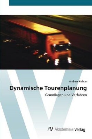 Cover of Dynamische Tourenplanung