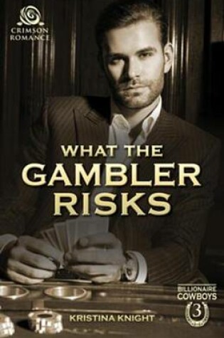 Cover of What the Gambler Risks