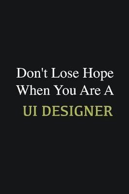 Book cover for Don't lose hope when you are a UI Designer