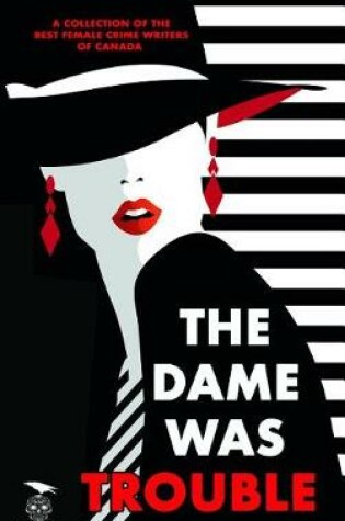 Cover of The Dame Was Trouble