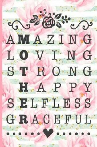 Cover of Amazing Loving Strong Happy Selfless Graceful