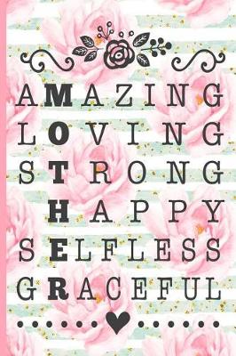 Book cover for Amazing Loving Strong Happy Selfless Graceful