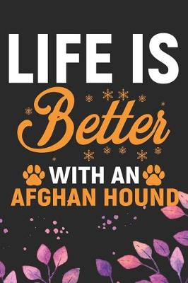 Book cover for Life Is Better With an Afghan Hound
