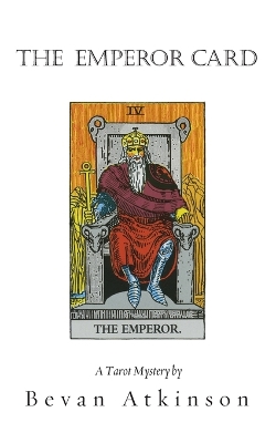 The Emperor Card by Bevan Atkinson