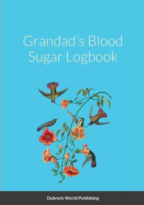 Book cover for Grandad's Blood Sugar Logbook
